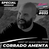 Episode #032 - A Special Message from Corrado