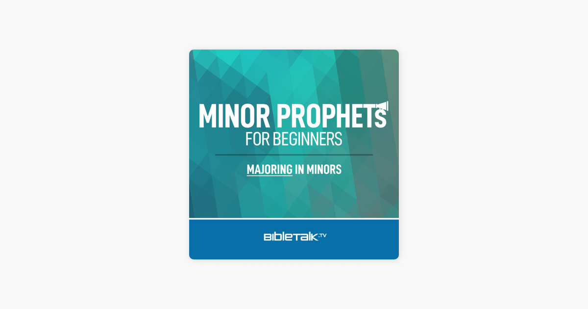 ‎The Minor Prophets for Beginners — Bible Study with Mike Mazzalongo on ...