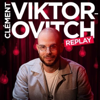 Clément Viktorovitch podcast - Clément Viktorovitch