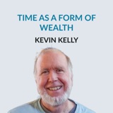 #142 Goofing Off On Purpose - Kevin Kelly on why we should subsidize travel for young people, owning his time, a rest ethic, riding his bike across US, his love of YouTube, staying optimistic about the future, raising children and his new book