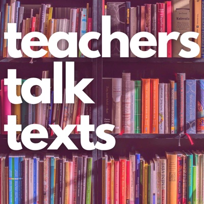Teachers Talk Texts
