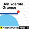 Den yderste grænse - Vores Tid - Nationalmuseets mediehus