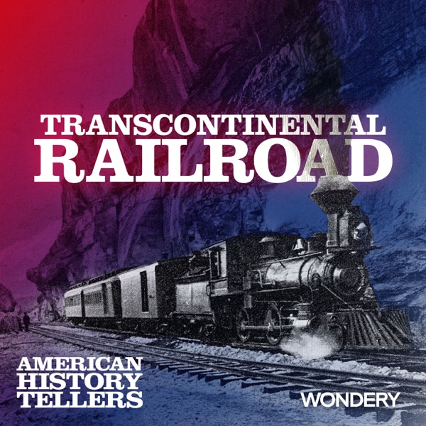 Transcontinental Railroad | Work of Giants