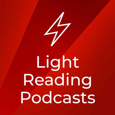 Light Reading Podcasts Light Reading Podcasts