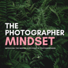 The Photographer Mindset - Seth Macey & Aaron Mannes