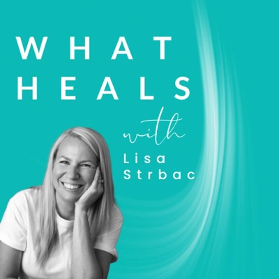 What Heals with Lisa Strbac (formerly Raw Health Rebel) What Heals with Lisa Strbac (formerly Raw Health Rebel)