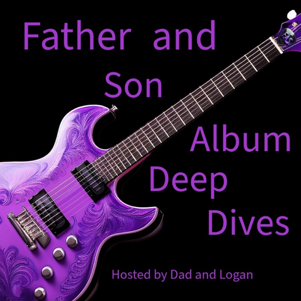 Father and Son Album Deep Dives