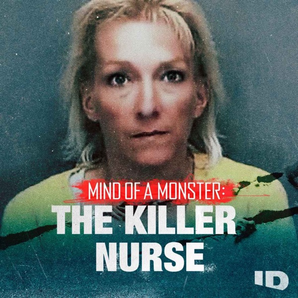 Your Next Listen - Mind of a Monster: The Killer Nurse photo