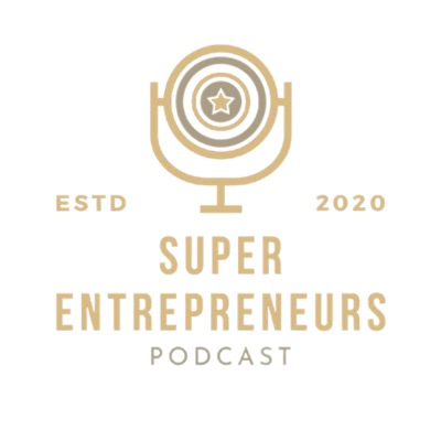 Super Entrepreneurs Podcast:superentrepreneurs