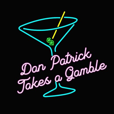 Dan Patrick Takes a Gamble:iHeartPodcasts and Dan Patrick Podcast Network