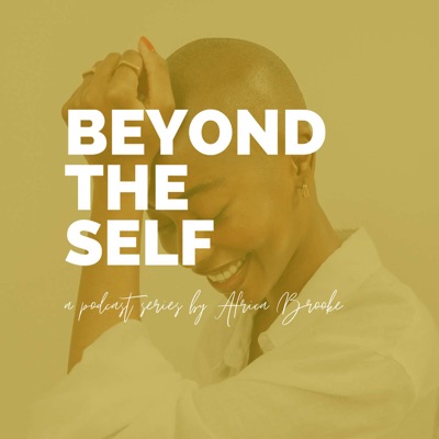 Beyond the Self with Africa Brooke:Africa Brooke