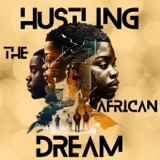 Hustling The African Dream - Trailer