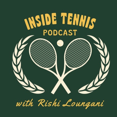 Inside Tennis Podcast Inside Tennis Podcast