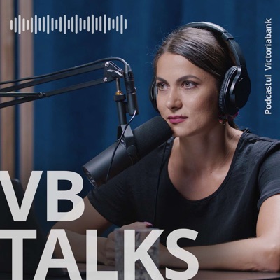 VB Talks | Podcast by Victoriabank