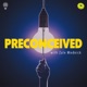 Preconceived