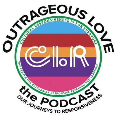 Outrageous Love the Podcast: Our Journeys to Responsiveness