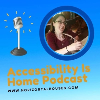 Accessibility Is Home podcast