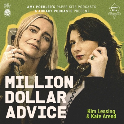 Million Dollar Advice:Pineapple Street Studios and Paper Kite Podcasts