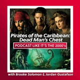 4: Pirates of the Caribbean: Dead Man’s Chest with Brooke Solomon & Jordan Gustafson