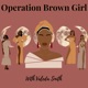 Operation Brown Girl