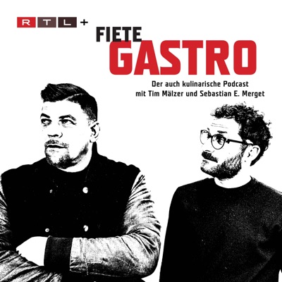 Fiete Gastro - Der auch kulinarische Podcast:Tim Mälzer / Sebastian E. Merget / RTL+