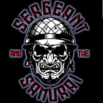 Sergeant and The Samurai Podcast