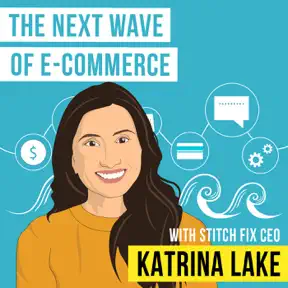 Katrina Lake – The Next Wave of E-Commerce artwork