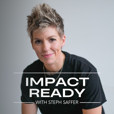 Impact Ready:Steph Saffer