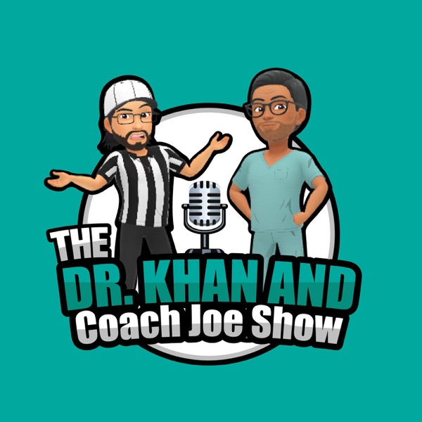 The Doctor Khan and Coach Joe Show