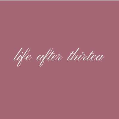 life after thirtea