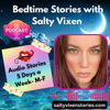 Bedtime Stories With Salty Vixen - Salty Vixen
