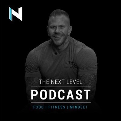 The Next Level Health & Fitness Podcast The Next Level Health & Fitness Podcast