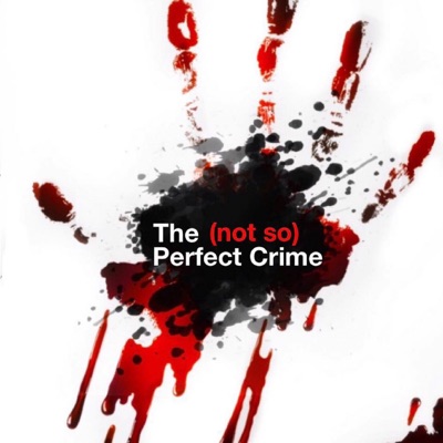 The (not so) Perfect Crime The (not so) Perfect Crime