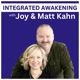 Integrated Awakening: Spiritual Growth & Embodiment with Joy & Matt Kahn