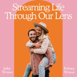 Streaming Life Through Our Lens