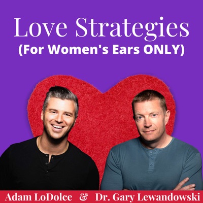 Love Strategies: Dating and Relationship Advice for Successful Women:Adam LoDolce