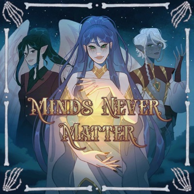 Minds Never Matter Minds Never Matter