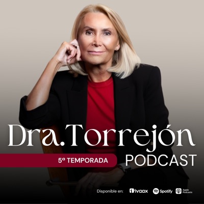 El podcast de la Doctora Torrejón El podcast de la Doctora Torrejón