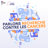 Parlons recherche contre les cancers