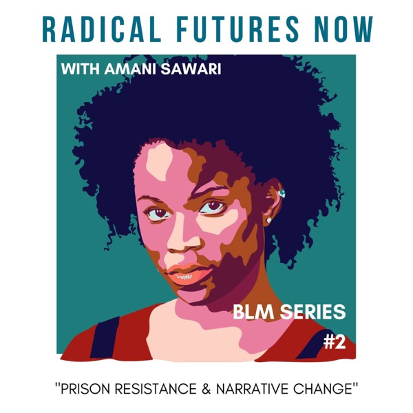 Prison Resistance & Narrative Change with Amani Sawari photo