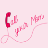 Call Your Mom - Call Your Mom