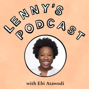 Crafting a compelling product vision | Ebi Atawodi (YouTube, Netflix, Uber) artwork