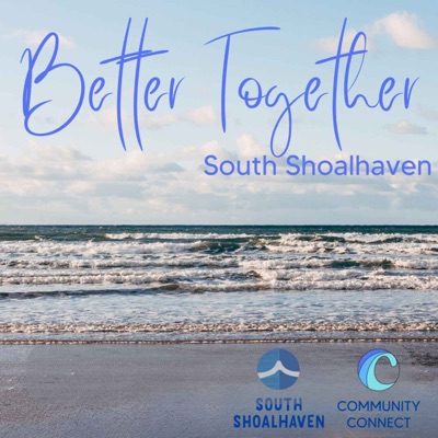 Better Together South Shoalhaven