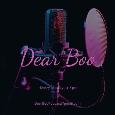 Dear Boo Podcast Dear Boo Podcast