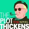 The Plot Thickens - TCM & Novel