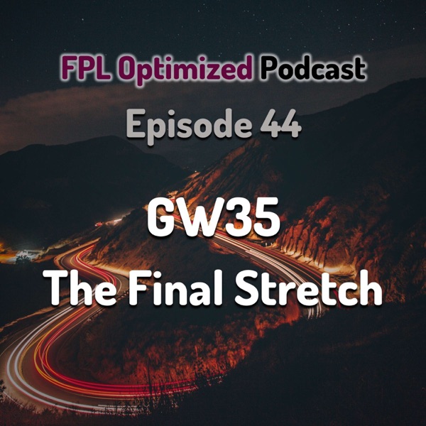 Episode 44. GW35 The Final Stretch photo
