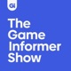 The Game Informer Show
