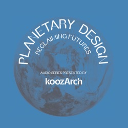 Planetary Design - Reclaiming Futures