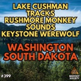 Lake Cushman Sasquatch and High Strangeness of the Black Hills