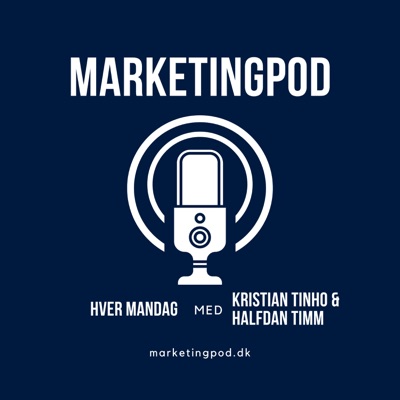 Marketingpod.dk med Halfdan Timm:Kristian Tinho & Halfdan Timm
